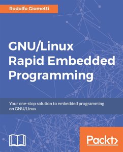 GNU/Linux Rapid Embedded Programming (eBook, ePUB) - Giometti, Rodolfo