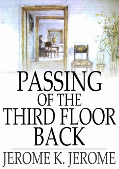 Passing of the Third Floor Back (eBook, ePUB) - Jerome, Jerome K.