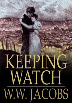 Keeping Watch (eBook, ePUB) - Jacobs, W. W.