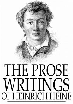 Prose Writings of Heinrich Heine (eBook, ePUB) - Heine, Heinrich