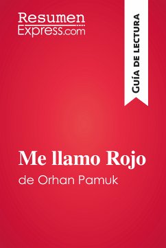 Me llamo Rojo de Orhan Pamuk (Guía de lectura) (eBook, ePUB) - Resumenexpress