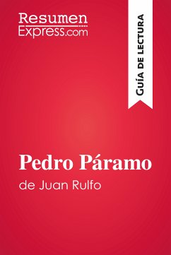 Pedro Páramo de Juan Rulfo (Guía de lectura) (eBook, ePUB) - Resumenexpress