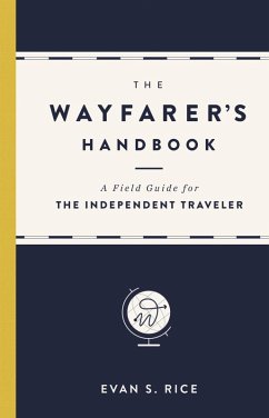The Wayfarer's Handbook (eBook, ePUB) - Rice, Evan S.