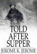 Told After Supper (eBook, ePUB) - Bild 1