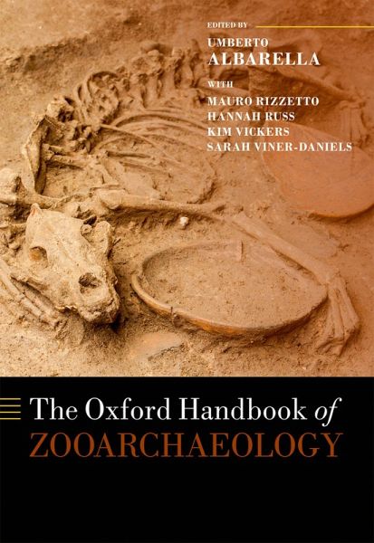 The Oxford Handbook of Zooarchaeology (eBook, PDF) The Oxford Handbook of Zooarchaeology (eBook, PDF)