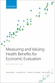 Measuring and Valuing Health Benefits for Economic Evaluation (eBook, PDF) Measuring and Valuing Health Benefits for Economic Evaluation (eBook, PDF)
