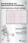 Interatrial Block and Supraventricular Arrhythmias: Clinical Implications of Bayés Syndrome (eBook, ePUB) Interatrial Block and Supraventricular Arrhythmias: Clinical Implications of Bayés Syndrome (eBook, ePUB)
