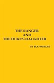 The Ranger and the Dukes Daughter (A Texas Family Rising, #2) (eBook, ePUB)