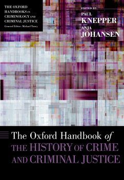 The Oxford Handbook of the History of Crime and Criminal Justice (eBook, PDF)