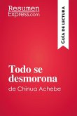 Todo se desmorona de Chinua Achebe (Guía de lectura) (eBook, ePUB)