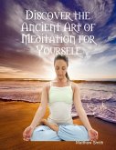 Discover the Ancient Art of Meditation for Yourself (eBook, ePUB)