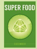 Super Food: Cucumber (eBook, PDF)