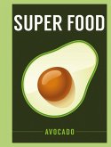 Super Food: Avocado (eBook, PDF)