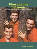 Dion and the Belmonts: Early Doo-wop and Rock and Roll Years (eBook, ePUB)