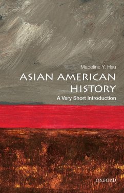 Asian American History: A Very Short Introduction (eBook, PDF) - Hsu, Madeline Y.