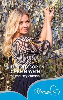 Die Professor en die Beterweter (eBook, ePUB) - Breytenbach, Malene Die Professor en die Beterweter (eBook, ePUB) - Breytenbach, Malene