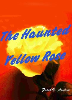 Cover The Haunted Yellow Rose (eBook, ePUB)