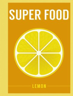 Super Food: Lemon (eBook, PDF) - Publishing, Bloomsbury