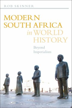 Modern South Africa in World History (eBook, PDF) - Skinner, Rob