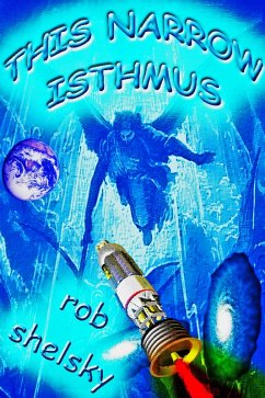 This Narrow Isthmus (eBook, ePUB) - Rob Shelsky