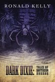 Dark Dixie II - Tales of Southern Horror (eBook, ePUB) Dark Dixie II - Tales of Southern Horror (eBook, ePUB)