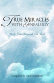 True Miracles with Genealogy: Volume One (eBook, ePUB)