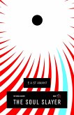 The Soul Slayer (The Circle Cluster, #2) (eBook, ePUB) The Soul Slayer (The Circle Cluster, #2) (eBook, ePUB)