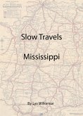 Slow Travels-Mississippi (eBook, ePUB) Slow Travels-Mississippi (eBook, ePUB)