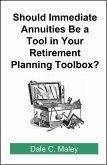 Should Immediate Annuities Be a Tool in Your Retirement Planning Toolbox? (eBook, ePUB)