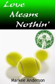 Love Means Nothin' (eBook, ePUB) Love Means Nothin' (eBook, ePUB)