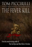 The Fever Kill (eBook, ePUB) The Fever Kill (eBook, ePUB)