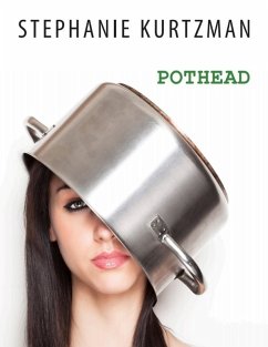 Pothead (eBook, ePUB) - Kurtzman, Stephanie