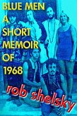 Blue Men, A Short Memoir of 1968 (eBook, ePUB)