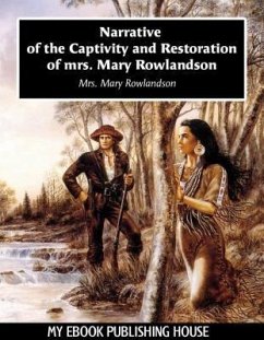 Narrative of the Captivity and Restoration of mrs. Mary Rowlandson (eBook, ePUB) - Rowlandson, Mary