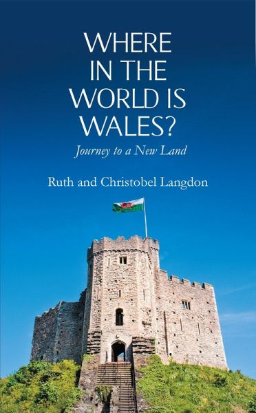 Where in the World is Wales?: Journey to a New Land (eBook, ePUB)