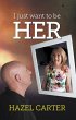 I Just Want to be Her (eBook, ePUB) - Bild 1