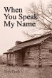When You Speak My Name (eBook, ePUB) - Bild 1