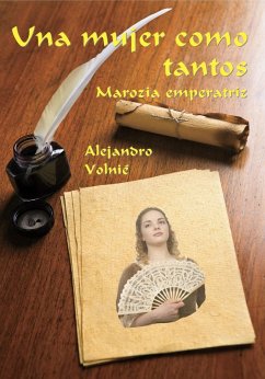 Una mujer como tantos - Marozia emperatriz (eBook, ePUB) - Volnié, Alejandro Una mujer como tantos - Marozia emperatriz (eBook, ePUB) - Volnié, Alejandro