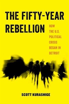 The Fifty-Year Rebellion (eBook, ePUB) - Kurashige, Scott