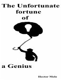 The Unfortunate Fortune of a Genius (eBook, ePUB)