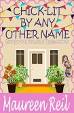 Chick-Lit By Any Other Name (Chick-Lit Collection, #1) (eBook, ePUB)