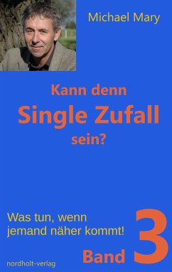 Kann denn Single Zufall sein? Band 3 (eBook, ePUB) - Mary, Michael