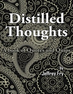 Distilled Thoughts (eBook, ePUB) - Fry, Jeffrey
