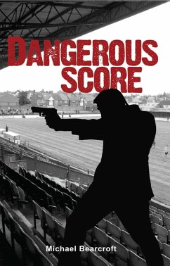 Dangerous Score (eBook, ePUB) - Bearcroft, Michael