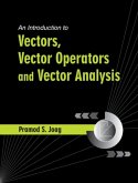 Introduction to Vectors, Vector Operators and Vector Analysis (eBook, PDF)