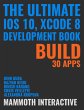 Ultimate Ios 10, Xcode 8 Development... - Bild 1