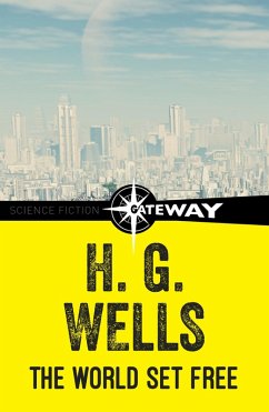 The World Set Free (eBook, ePUB) - Wells, H. G.