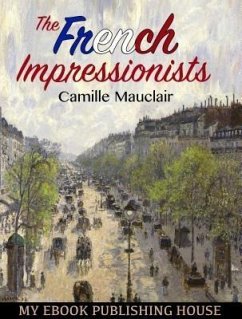 The French Impressionists (eBook, ePUB) - Mauclair, Camille