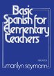 Basic Spanish for Elementary Teachers... - Bild 1