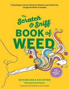 Scratch & Sniff Book of Weed (eBook, ePUB) - Seth Matlins; Eve Epstein